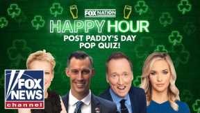 Fox Nation Happy Hour: Post Paddy’s Day Pop Quiz