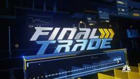 Final Trades: DUFRY, CCL, WPF & ILMN
