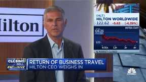 Hilton Worldwide CEO on the return of business travel