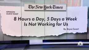 Shorter work week makes a happier workforce and that's a win-win, says journalist