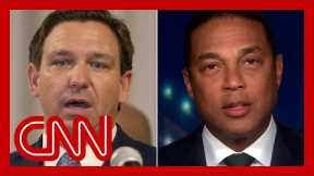 'Bulls**t': Don Lemon fires back at Ron DeSantis' masks comment