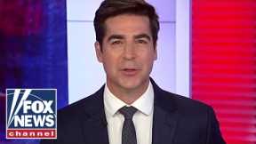 Jesse Watters: This is only the beginning