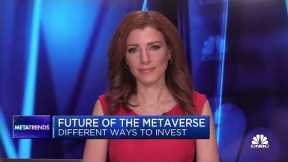 Here are the different ways to invest in the metaverse