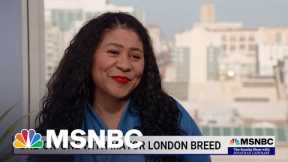 San Francisco Mayor London Breed on Trump: He Loves San Francisco, Doesn't He?