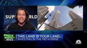 SuperWorld CEO says the timing to buy virtual lands in the metaverse is now