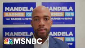 Mandela Barnes: Ron Johnson Has ‘Dangerous Positions’ And ‘Can’t Be Trusted’