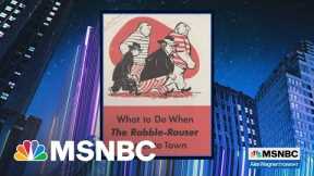 'Don't Let People Yank Your Chain': Rachel Maddow On Deflating Political 'Rabble-Rousers'