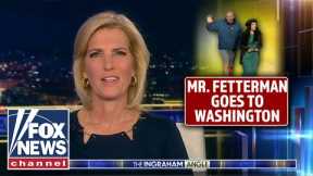 Ingraham: Mr. Fetterman goes to Washington