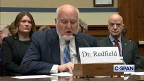 Dr. Redfield: COVID-19 more likely was the result of an accidental lab leak...