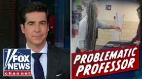 Jesse Watters: A professor almost ‘beheaded’ a reporter