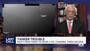 U.S. Navy says Iran attempted to seize two oil tankers and fired on one