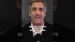 Hear Trump's former fixer Michael Cohen's tip for indicted Trump aide