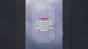 Video shows plane falling from sky reportedly in Russia