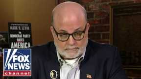Mark Levin: Democrats continue to radically transform America