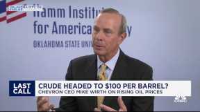 Chevron CEO Mike Wirth: The U.S. is an energy powerhouse