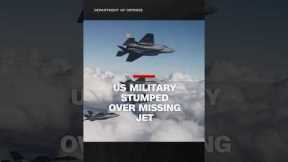 US military stumped over missing jet