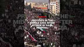 Protests erupt in the Middle East after deadly attack in Gaza hospital