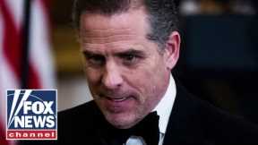 Hunter Biden has ‘a lot of explaining to do’: Gregg Jarrett