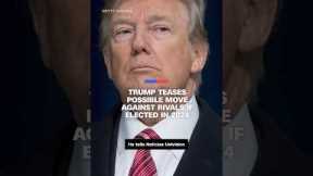 Trump teases possible move against rivals if elected in 2024