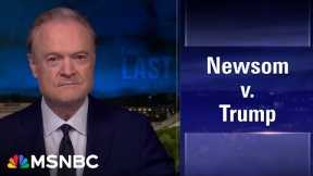 Lawrence: Gov. Newsom is showing Americans how to fight Donald Trump