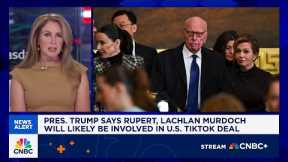 Trump says Rupert, Lachlan Murdoch to likely be involved in U.S. TikTok deal
