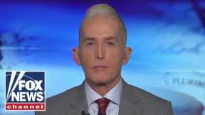 Trey Gowdy: Comey is smitten with himself