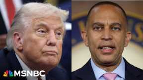 'Unhinged and unserious' Trump knows he's responsible for the shutdown: Leader Jeffries