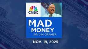 Mad Money 11/19/25 | Audio Only