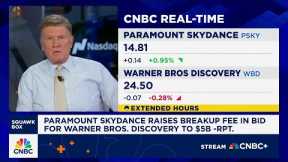 Paramount Skydance raises breakup fee in bid for Warner Bros. Discovery to $5B: Report