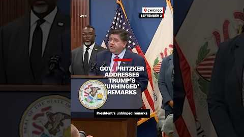 Gov. Pritzker addresses Trump's 'unhinged' remarks