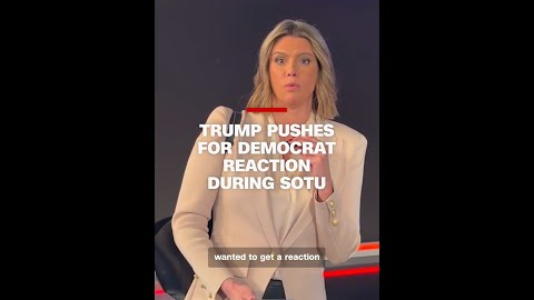 Trump pushes for Democrat reaction during SOTU