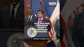 Gov. Pritzker addresses Trump's 'unhinged' remarks