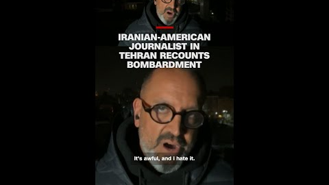 Iranian-American journalist in Tehran recounts bombardment