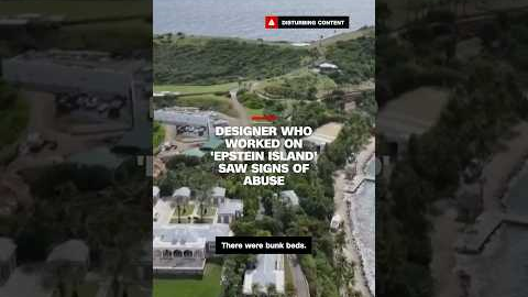 Designer who worked on “Epstein Island” saw signs of abuse