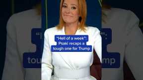 'Hell of a week': Psaki recaps a tough one for Trump