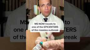 MS NOW travels to one of the EPICENTERS of the measles outbreak