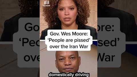 Gov. Wes Moore: 'People are pissed' over the Iran War