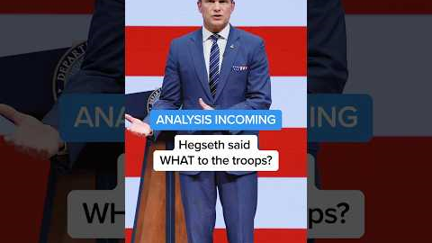 ANALYSIS INCOMING: Hegseth said WHAT to the troops?