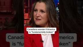 Canadians wonder if America is fundamentally broken